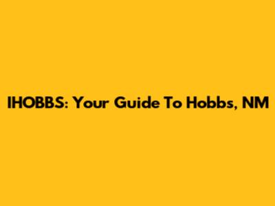 IHOBBS: Your Guide To Hobbs, NM