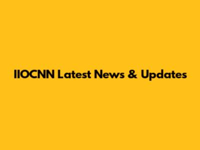 IIOCNN Latest News & Updates