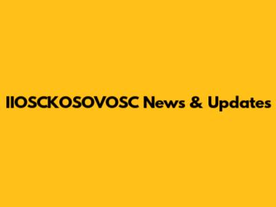 IIOSCKOSOVOSC News & Updates