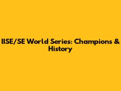 IISE/SE World Series: Champions & History