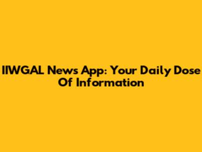 IIWGAL News App: Your Daily Dose Of Information