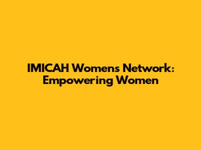 IMICAH Women's Network: Empowering Women