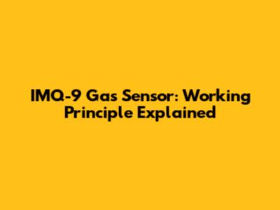 IMQ-9 Gas Sensor: Working Principle Explained
