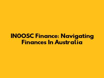 IN0OSC Finance: Navigating Finances In Australia