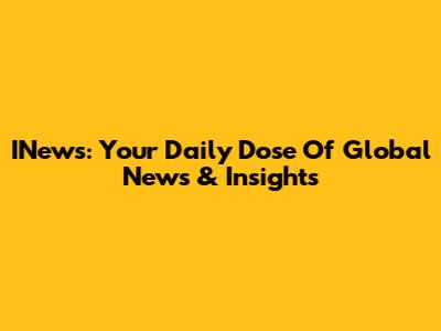 INews: Your Daily Dose Of Global News & Insights