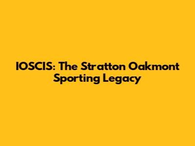 IOSCIS: The Stratton Oakmont Sporting Legacy