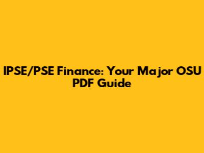 IPSE/PSE Finance: Your Major OSU PDF Guide