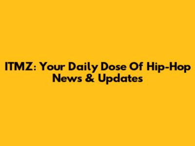 ITMZ: Your Daily Dose Of Hip-Hop News & Updates