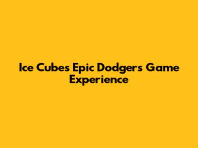 Ice Cube's Epic Dodgers Game Experience