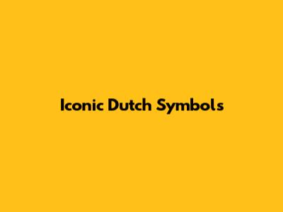 Iconic Dutch Symbols