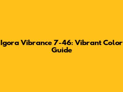 Igora Vibrance 7-46: Vibrant Color Guide
