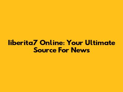 Iiberita7 Online: Your Ultimate Source For News