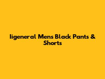 Iigeneral Men's Black Pants & Shorts