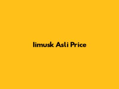 Iimusk Asli Price