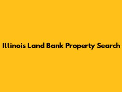 Illinois Land Bank Property Search