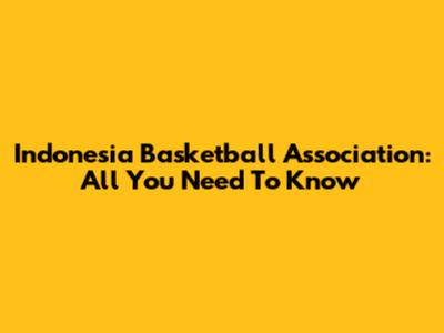 Indonesia Basketball Association: All You Need To Know