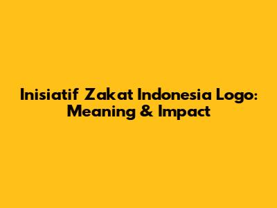 Inisiatif Zakat Indonesia Logo: Meaning & Impact