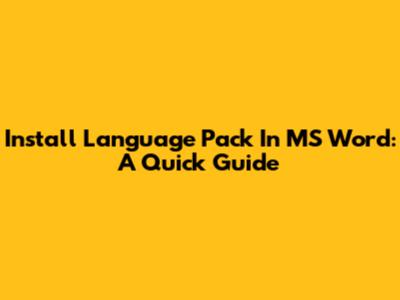 Install Language Pack In MS Word: A Quick Guide