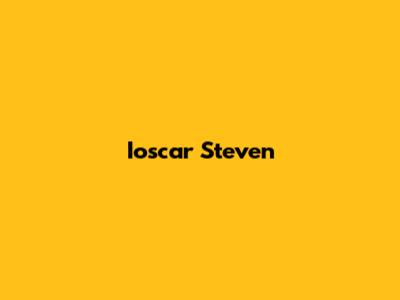 Ioscar Steven