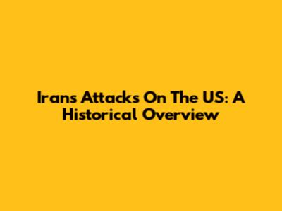 Iran's Attacks On The US: A Historical Overview