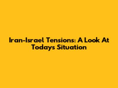 Iran-Israel Tensions: A Look At Today's Situation