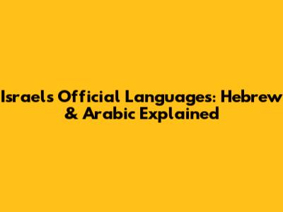 Israel's Official Languages: Hebrew & Arabic Explained