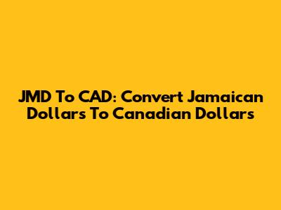 JMD To CAD: Convert Jamaican Dollars To Canadian Dollars