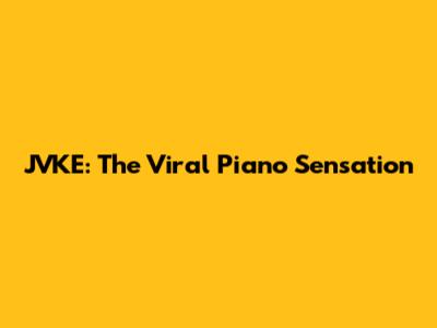JVKE: The Viral Piano Sensation