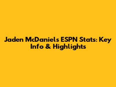 Jaden McDaniels' ESPN Stats: Key Info & Highlights