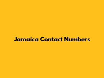 Jamaica Contact Numbers