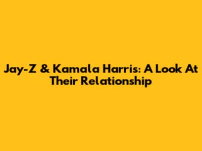 Jay-Z & Kamala Harris: A Look At Their Relationship