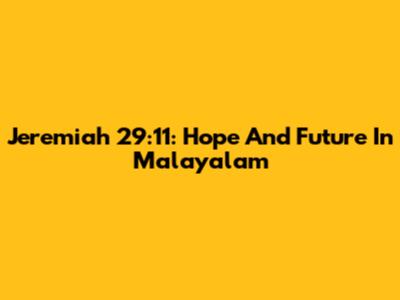 Jeremiah 29:11: Hope And Future In Malayalam