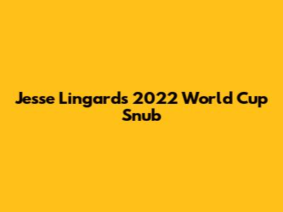 Jesse Lingard's 2022 World Cup Snub