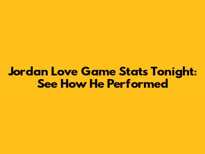 Jordan Love Game Stats Tonight: See How He Performed