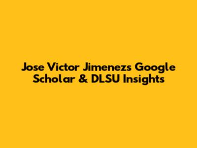 Jose Victor Jimenez's Google Scholar & DLSU Insights
