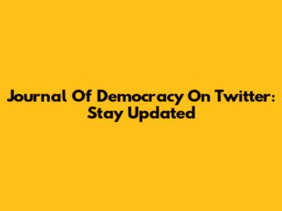 Journal Of Democracy On Twitter: Stay Updated