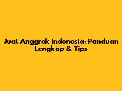 Jual Anggrek Indonesia: Panduan Lengkap & Tips