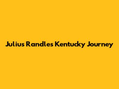 Julius Randle's Kentucky Journey