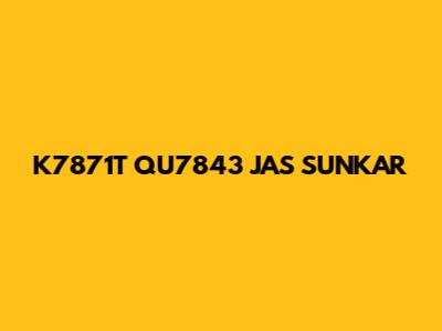 K7871T QU7843 JAS SUNKAR