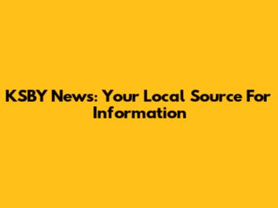 KSBY News: Your Local Source For Information