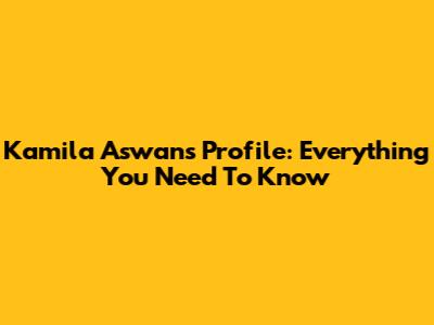 Kamila Aswan's Profile: Everything You Need To Know