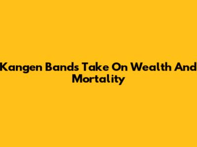 Kangen Band's Take On Wealth And Mortality