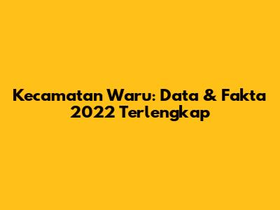 Kecamatan Waru: Data & Fakta 2022 Terlengkap