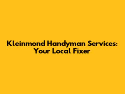 Kleinmond Handyman Services: Your Local Fixer