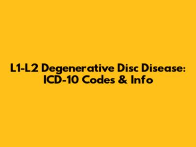 L1-L2 Degenerative Disc Disease: ICD-10 Codes & Info