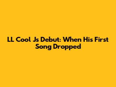 LL Cool J's Debut: When His First Song Dropped