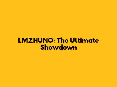 LMZHUNO: The Ultimate Showdown