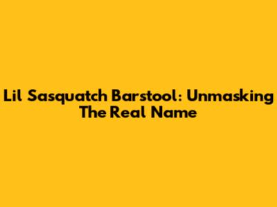 Lil Sasquatch Barstool: Unmasking The Real Name