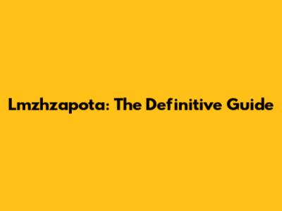 Lmzhzapota: The Definitive Guide