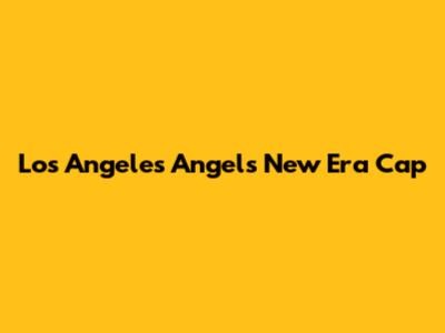Los Angeles Angels New Era Cap
